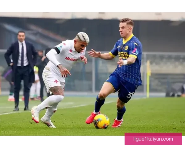 维罗纳边路速度持续提升，展现出更强竞争力